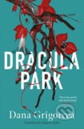 Kniha: Dracula Park (Dana Grigorcea). Sandstone, 2023 Kniha: Dracula Park (Dana Grigorcea). Sandstone, 2023