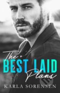Kniha: The Best Laid Plans (Karla Sorensen). , 2023 Kniha: The Best Laid Plans (Karla Sorensen). , 2023