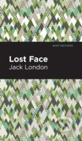 Kniha: Lost Face (Jack London). , 2021 Kniha: Lost Face (Jack London). , 2021