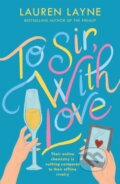 Kniha: To Sir, With Love (Lauren Layne). Headline Book, 2021 Kniha: To Sir, With Love (Lauren Layne). Headline Book, 2021