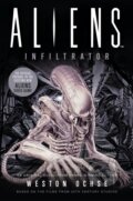 Kniha: Aliens: Infiltrator (Weston Ochse). Titan Books, 2021 Kniha: Aliens: Infiltrator (Weston Ochse). Titan Books, 2021