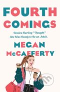 Kniha: Fourth Comings (Megan Mccafferty). Wednesday Books, 2021 Kniha: Fourth Comings (Megan Mccafferty). Wednesday Books, 2021