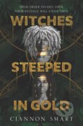 Kniha: Witches Steeped in Gold (Ciannon Smart). HarperCollins, 2021 Kniha: Witches Steeped in Gold (Ciannon Smart). HarperCollins, 2021