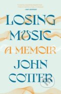 Kniha: Losing Music (John Cotter). Milkweed Editions, 2023 Kniha: Losing Music (John Cotter). Milkweed Editions, 2023