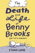Kniha: The Death and Life of Benny Brooks (Ethan Long). , 2023 Kniha: The Death and Life of Benny Brooks (Ethan Long). , 2023