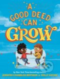 Kniha: A Good Deed Can Grow (Jennifer Chambliss Bertman). , 2023 Kniha: A Good Deed Can Grow (Jennifer Chambliss Bertman). , 2023
