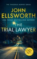 Kniha: The Trial Lawyer (John Ellsworth). , 2024 Kniha: The Trial Lawyer (John Ellsworth). , 2024