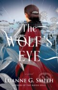 Kniha: The Wolf's Eye (Luanne G. Smith). , 2024 Kniha: The Wolf's Eye (Luanne G. Smith). , 2024