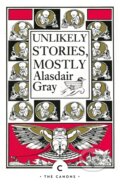 Kniha: Unlikely Stories, Mostly (Alasdair Gray). Canongate Books, 2021 Kniha: Unlikely Stories, Mostly (Alasdair Gray). Canongate Books, 2021