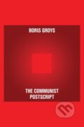 Kniha: The Communist Postscript (Boris Groys). Verso, 2022 Kniha: The Communist Postscript (Boris Groys). Verso, 2022