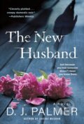 Kniha: The New Husband (D. J. Palmer). St. Martin´s Press, 2022 Kniha: The New Husband (D. J. Palmer). St. Martin´s Press, 2022