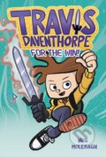 Kniha: Travis Daventhorpe for the Win! (Wes Molebash). First Second, 2023 Kniha: Travis Daventhorpe for the Win! (Wes Molebash). First Second, 2023
