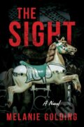 Kniha: The Sight (Melanie Golding). , 2023 Kniha: The Sight (Melanie Golding). , 2023