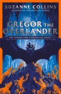 Kniha: Gregor the Overlander (Suzanne Collins). Scholastic, 2020 Kniha: Gregor the Overlander (Suzanne Collins). Scholastic, 2020