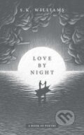 Kniha: Love by Night (S K Williams). Andrews McMeel, 2021 Kniha: Love by Night (S K Williams). Andrews McMeel, 2021