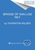 Kniha: The Bridge of San Luis Rey (Thornton Wilder). , 2021 Kniha: The Bridge of San Luis Rey (Thornton Wilder). , 2021