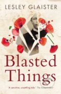 Kniha: Blasted Things (Lesley Glaister). Sandstone, 2021 Kniha: Blasted Things (Lesley Glaister). Sandstone, 2021