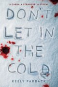 Kniha: Don't Let In the Cold (Keely Parrack). , 2022 Kniha: Don't Let In the Cold (Keely Parrack). , 2022