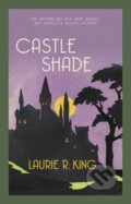 Kniha: Castle Shade (Laurie R. King). Allison & Busby, 2022 Kniha: Castle Shade (Laurie R. King). Allison & Busby, 2022