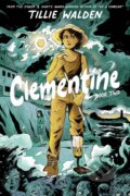 Kniha: Clementine Book Two (Tillie Walden). Image Comics, 2023 Kniha: Clementine Book Two (Tillie Walden). Image Comics, 2023