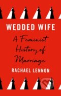 Kniha: Wedded Wife (Ms. Rachael Lennon). Aurum, 2023 Kniha: Wedded Wife (Ms. Rachael Lennon). Aurum, 2023