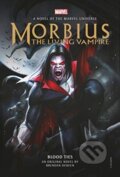 Kniha: Morbius: The Living Vampire - Blood Ties (Brendan Deneen). Titan Books, 2021 Kniha: Morbius: The Living Vampire - Blood Ties (Brendan Deneen). Titan Books, 2021