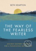 Kniha: The Way of the Fearless Writer (Beth Kempton). Piatkus, 2022 Kniha: The Way of the Fearless Writer (Beth Kempton). Piatkus, 2022