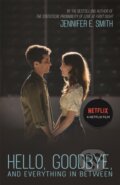 Kniha: Hello, Goodbye, and Everything in Between (Jennifer E. Smith). Quercus, 2022 Kniha: Hello, Goodbye, and Everything in Between (Jennifer E. Smith). Quercus, 2022