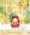 Kniha: In Time (Marina Ruiz). Frances Lincoln, 2024 Kniha: In Time (Marina Ruiz). Frances Lincoln, 2024