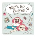 Kniha: What's Up, Beanie? (Alina Tysoe). , 2021 Kniha: What's Up, Beanie? (Alina Tysoe). , 2021