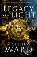 Kniha: Legacy of Light (Matthew Ward). Orbit, 2022 Kniha: Legacy of Light (Matthew Ward). Orbit, 2022