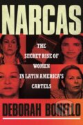 Kniha: Narcas (Deborah Bonello). Beacon Press, 2023 Kniha: Narcas (Deborah Bonello). Beacon Press, 2023