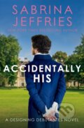 Kniha: Accidentally His (Sabrina Jeffries). Headline Book, 2024 Kniha: Accidentally His (Sabrina Jeffries). Headline Book, 2024