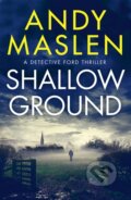 Kniha: Shallow Ground (Andy Maslen). Thomas & Mercer, 2020 Kniha: Shallow Ground (Andy Maslen). Thomas & Mercer, 2020