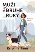 Kniha: Muži z druhé ruky (Kristina Janů), 2025 Kniha: Muži z druhé ruky (Kristina Janů), 2025