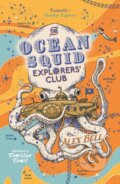 Kniha: The Ocean Squid Explorers' Club (Alex Bell). Faber and Faber, 2021 Kniha: The Ocean Squid Explorers' Club (Alex Bell). Faber and Faber, 2021
