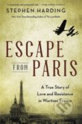 Kniha: Escape from Paris (Stephen Harding). Da Capo, 2021 Kniha: Escape from Paris (Stephen Harding). Da Capo, 2021