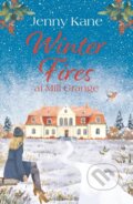 Kniha: Winter Fires at Mill Grange (Jenny Kane). Aria, 2021 Kniha: Winter Fires at Mill Grange (Jenny Kane). Aria, 2021