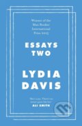 Kniha: Essays Two (Davis Lydia). Hamish Hamilton, 2021 Kniha: Essays Two (Davis Lydia). Hamish Hamilton, 2021