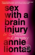 Kniha: Sex with a Brain Injury (Annie Liontas). Scribner, 2025 Kniha: Sex with a Brain Injury (Annie Liontas). Scribner, 2025
