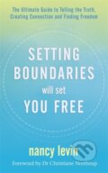 Kniha: Setting Boundaries Will Set You Free (Nancy Levin). Hay House, 2021 Kniha: Setting Boundaries Will Set You Free (Nancy Levin). Hay House, 2021