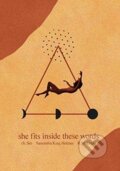 Kniha: She Fits Inside These Words (r.h. Sin, Samantha King a Robert M. Drake). Andrews McMeel, 2021 Kniha: She Fits Inside These Words (r.h. Sin, Samantha King a Robert M. Drake). Andrews McMeel, 2021