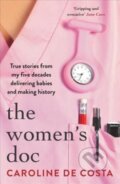 Kniha: The Women's Doc (Caroline De Costa). Allen and Unwin, 2021 Kniha: The Women's Doc (Caroline De Costa). Allen and Unwin, 2021