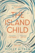Kniha: The Island Child (Molly Aitken). Canongate Books, 2021 Kniha: The Island Child (Molly Aitken). Canongate Books, 2021