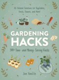 Kniha: Gardening Hacks (Jon Vanzile). Adams Media, 2021 Kniha: Gardening Hacks (Jon Vanzile). Adams Media, 2021