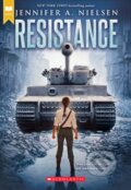 Kniha: Resistance (Scholastic Gold) (Jennifer A. Nielsen). Scholastic, 2021 Kniha: Resistance (Scholastic Gold) (Jennifer A. Nielsen). Scholastic, 2021