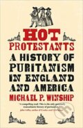 Kniha: Hot Protestants (Michael P. Winship). Yale University Press, 2021 Kniha: Hot Protestants (Michael P. Winship). Yale University Press, 2021