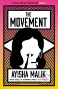 Kniha: The Movement (Ayisha Malik). Headline Book, 2022 Kniha: The Movement (Ayisha Malik). Headline Book, 2022