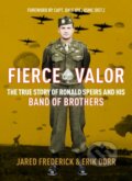 Kniha: Fierce Valor (Erik Dorr a Jared Frederick). , 2022 Kniha: Fierce Valor (Erik Dorr a Jared Frederick). , 2022