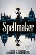 Kniha: Spellmaker (Charlie N. Holmberg). , 2021 Kniha: Spellmaker (Charlie N. Holmberg). , 2021